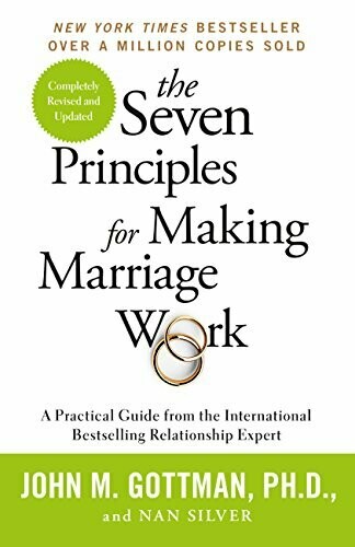The Seven Principles for Making Marriage...